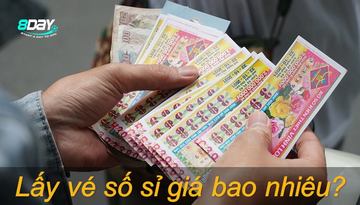 Lấy vé số sỉ giá bao nhiêu 